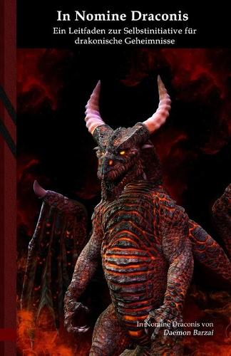 In Nomine Draconis: Ein Leitfaden zur Selbstinitiative für drakonische Geheimnisse: Black Edition