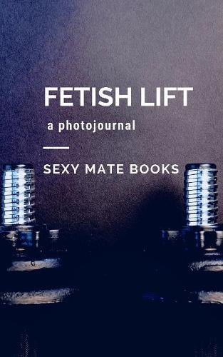 Fetish Lift