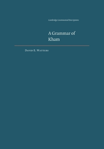 A Grammar of Kham: (Cambridge Grammatical Descriptions)