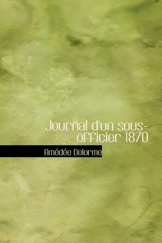 Journal D'Un Sous-Officier 1870