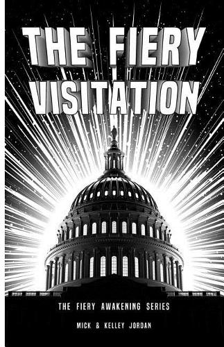 Fiery Visitation: The Fiery Awakening Series(Fiery Awakening)