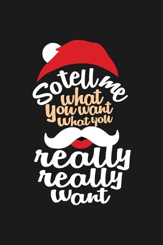 So Tell Me What You Want What You Really Really Want