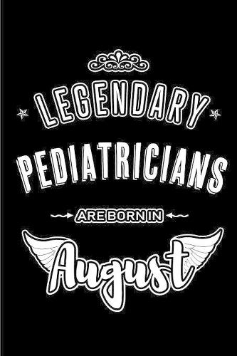 Legendary Pediatricians are born in August