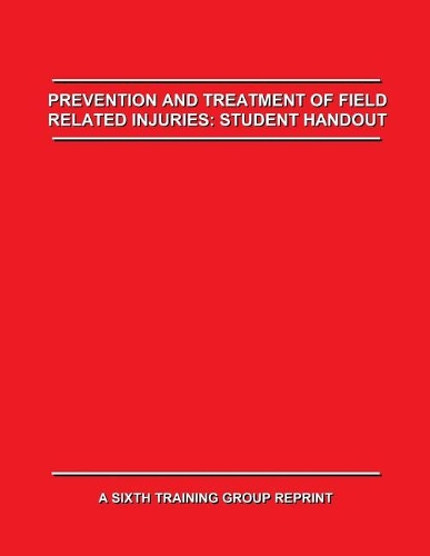 Prevention and Treatment of Field Related Injuries