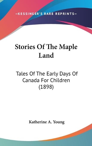 Stories Of The Maple Land