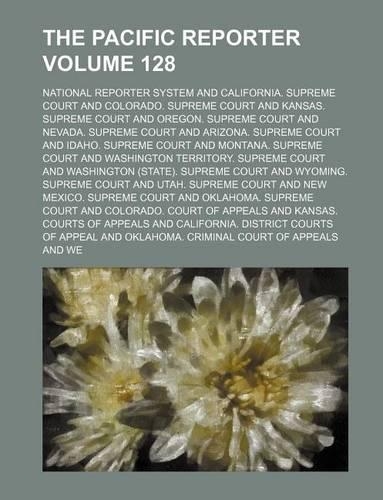 The Pacific Reporter Volume 128