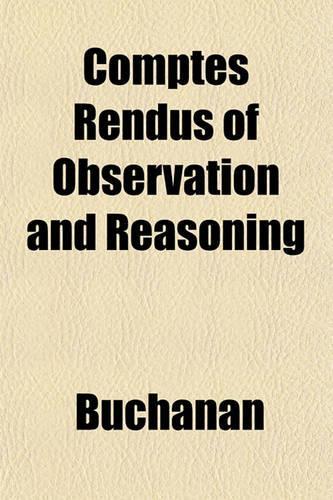 Comptes Rendus of Observation and Reasoning