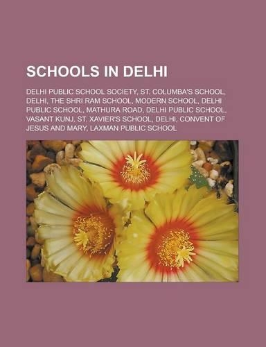 Schools in Delhi: Delhi Public School Society, St. Columba's School, Delhi, the Shri RAM School, Modern School, Delhi Public School, Mat(English)