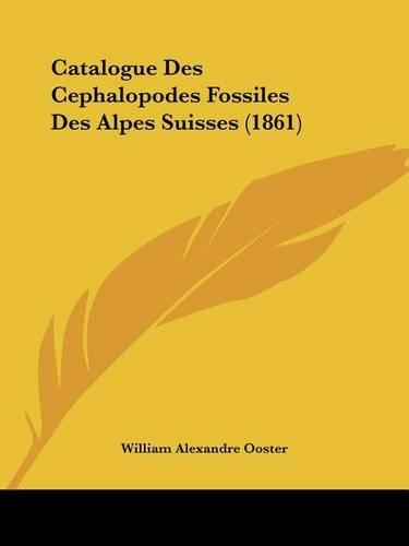 Catalogue Des Cephalopodes Fossiles Des Alpes Suisses (1861)