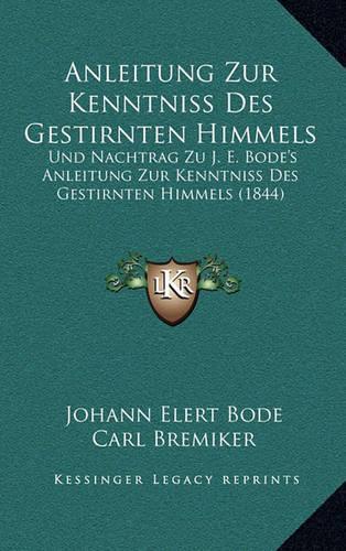 Anleitung Zur Kenntniss Des Gestirnten Himmels