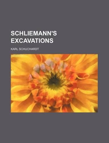 Schliemann's Excavations: (English)