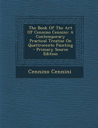 The Book of the Art of Cennino Cennini