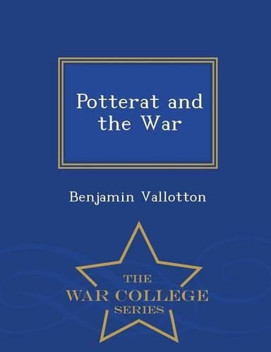 Potterat and the War - War College Series: (English)