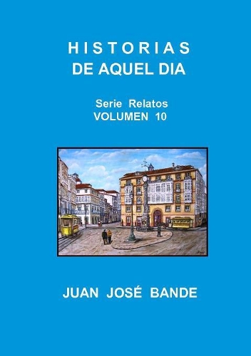 Historias de Aquel Dia