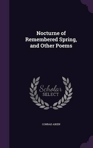 Nocturne of Remembered Spring, and Other Poems
