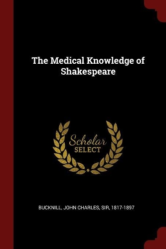 The Medical Knowledge of Shakespeare
