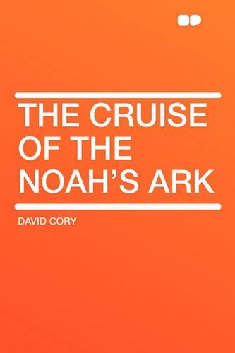 The Cruise of the Noah's Ark