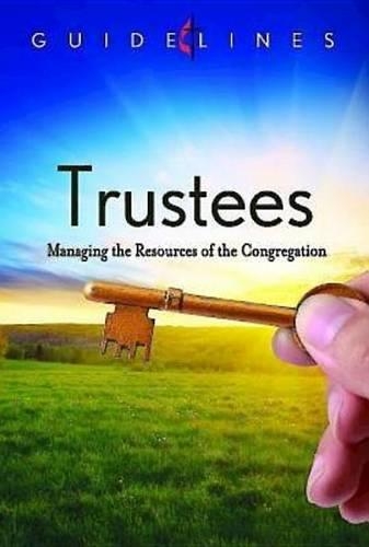 Guidelines for Leading Your Congregation 2013-2016 - Trustees