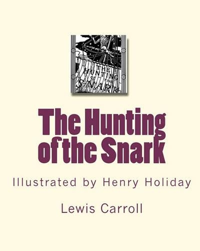 The Hunting of the Snark: Illustrated by Henry Holiday(English)