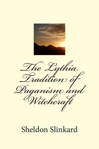 The Lythia Tradition of Paganism and Witchcraft
