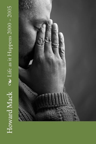 Life as it Happens 2000 - 2005