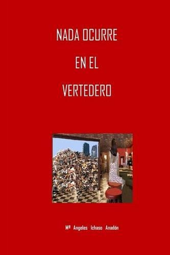 Nada ocurre en el vertedero