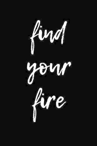 Find Your Fire