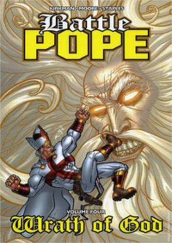 Battle Pope Volume 4: Wrath Of God: (BATTLE POPE TP)