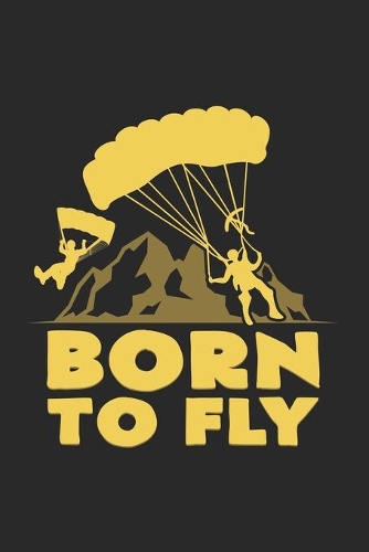 Born to fly: 6x9 Paragliding - blank with numbers paper - notebook - notes