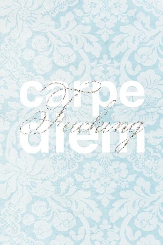 Carpe Fucking Diem