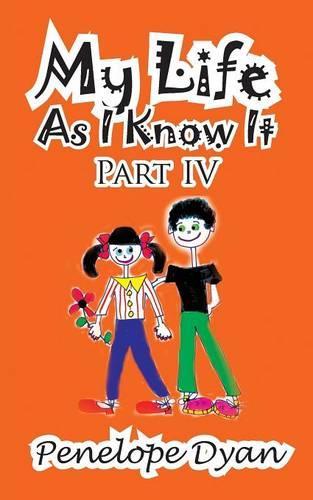 My Life as I Know It--Part IV: (English)