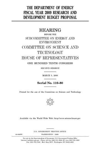 The Department of Energy Fiscal Year 2009 Research and Development Budget Proposal