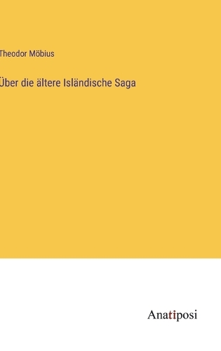 Über die ältere Isländische Saga