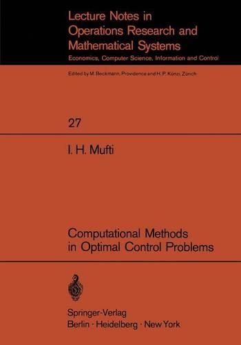 Computational Methods in Optimal Control Problems: (27 Lecture Notes in Economics and Mathematical Systems)