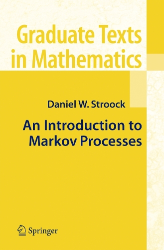 An Introduction to Markov Processes: (230 Graduate Texts in Mathematics)