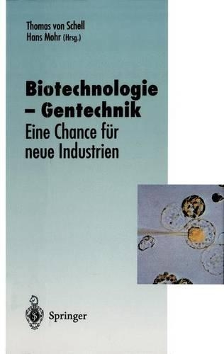 Biotechnologie Gentechnik: Eine Chance Fur Neue Industrien(Verffentlichungen Der Akademie Fr Technikfolgenabschtzung in)