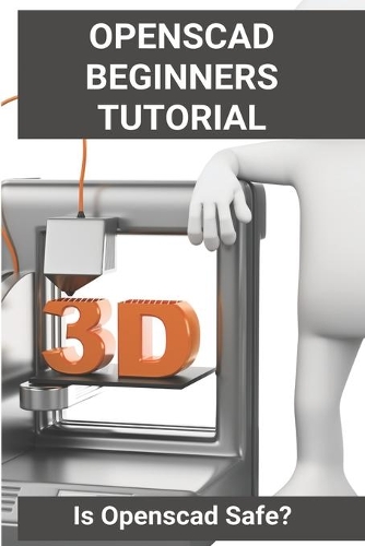 Openscad Beginners Tutorial