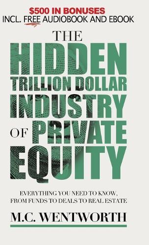 The Hidden Trillion Dollar Industry of Private Equity