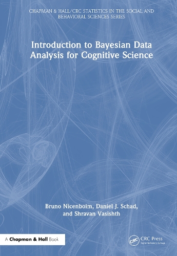 Introduction to Bayesian Data Analysis for Cognitive Science: (Chapman & Hall/CRC Statistics in the Social and Behavioral Sciences)