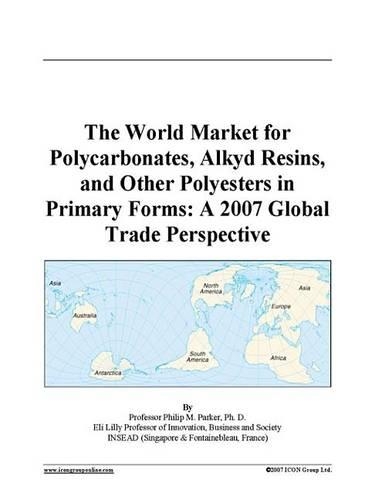 The World Market for Polycarbonates, Alkyd Resins, and Other Polyesters in Primary Forms