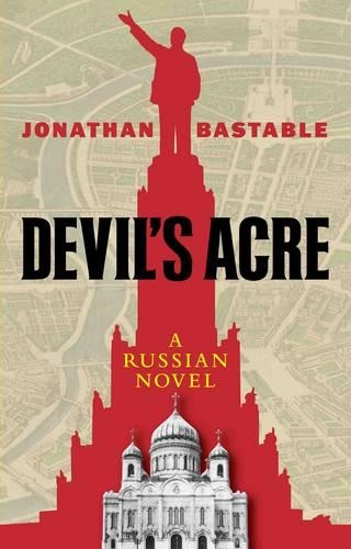 Devil's Acre: A Russian Novel