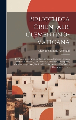 Bibliotheca Orientalis Clementino-vaticana