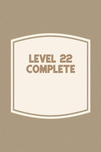 Level 22 Complete