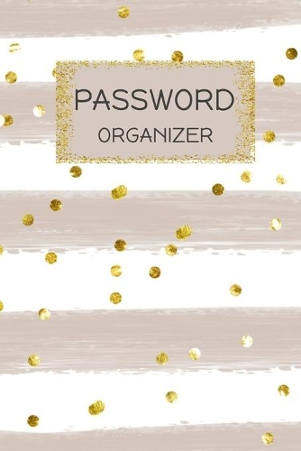 Password Organizer: Passwort Log Book for Websites and Blogs to protect Usernames and Passwords