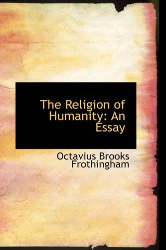 The Religion of Humanity: An Essay(English)