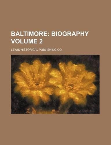 Baltimore Volume 2; Biography: (English)