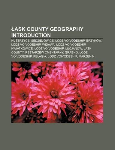 Ask County Geography Introduction: Kustrzyce, S Dziejowice, Od Voivodeship, Brzykow, Od Voivodeship, Widawa, Od Voivodeship, Kwiatkowice(English)