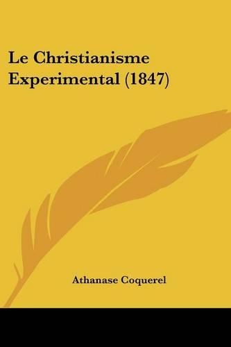 Le Christianisme Experimental (1847): (French)