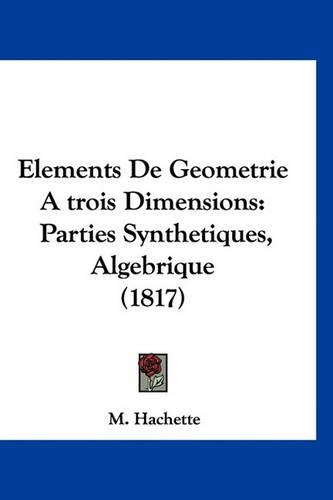 Elements de Geometrie Atrois Dimensions