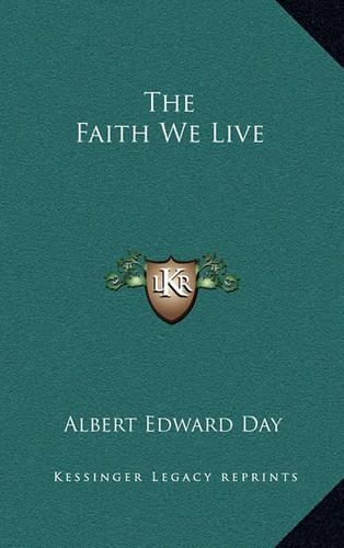 The Faith We Live